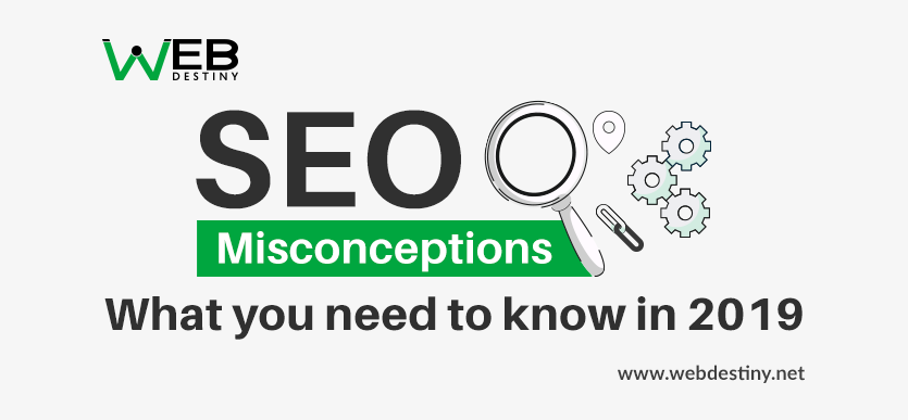 SEO Misconceptions you need to know in 2019